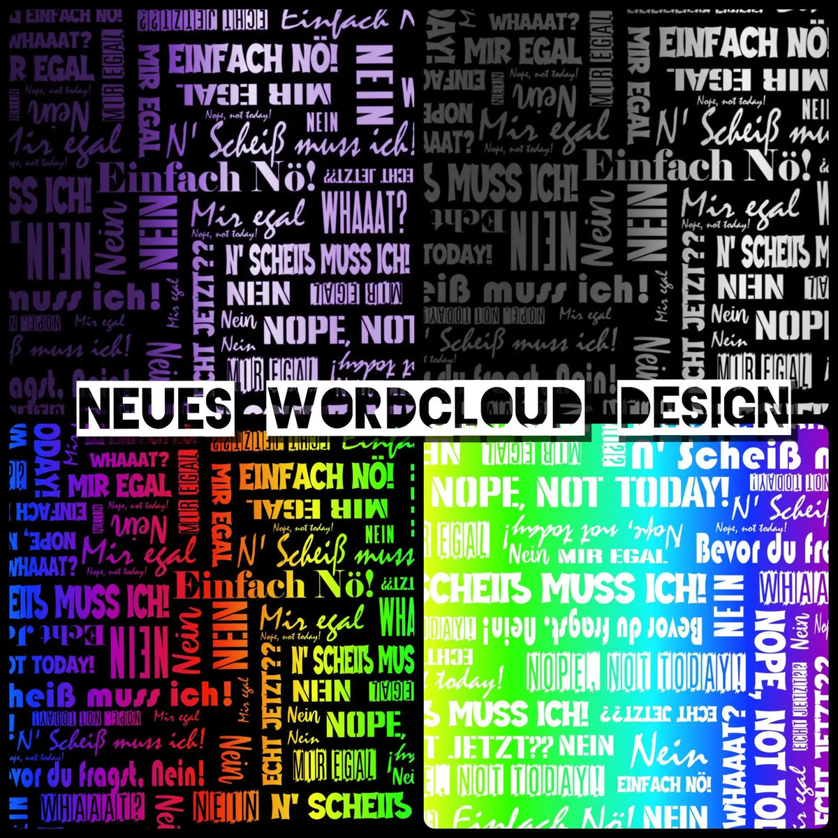 Lebendige mehrfarbige Word-Cloud-Gestaltung mit kräftigen, sich überlappenden deutschen Phrasen wie „einfach nô!“ und „nein“ in verschiedenen Schriftarten vor schwarzem Hintergrund.