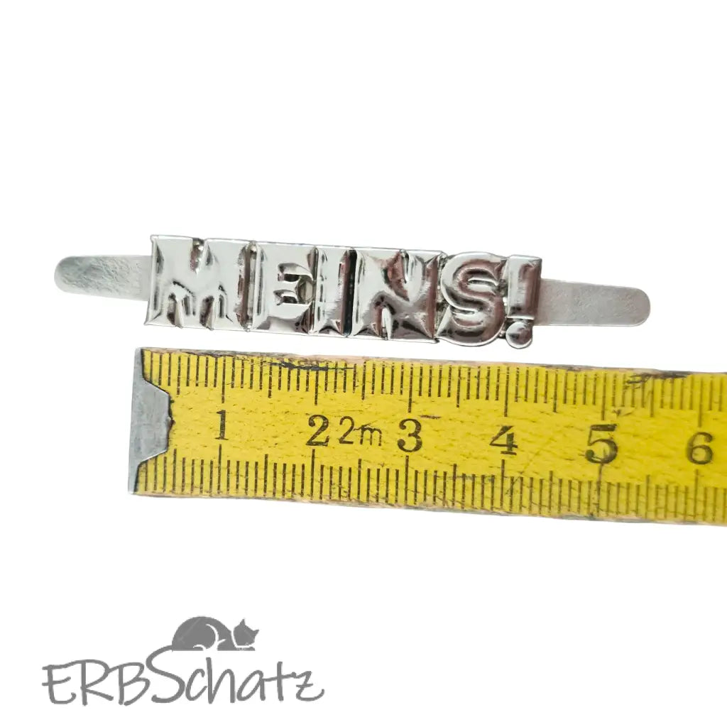 Metall Label ’MEINS’