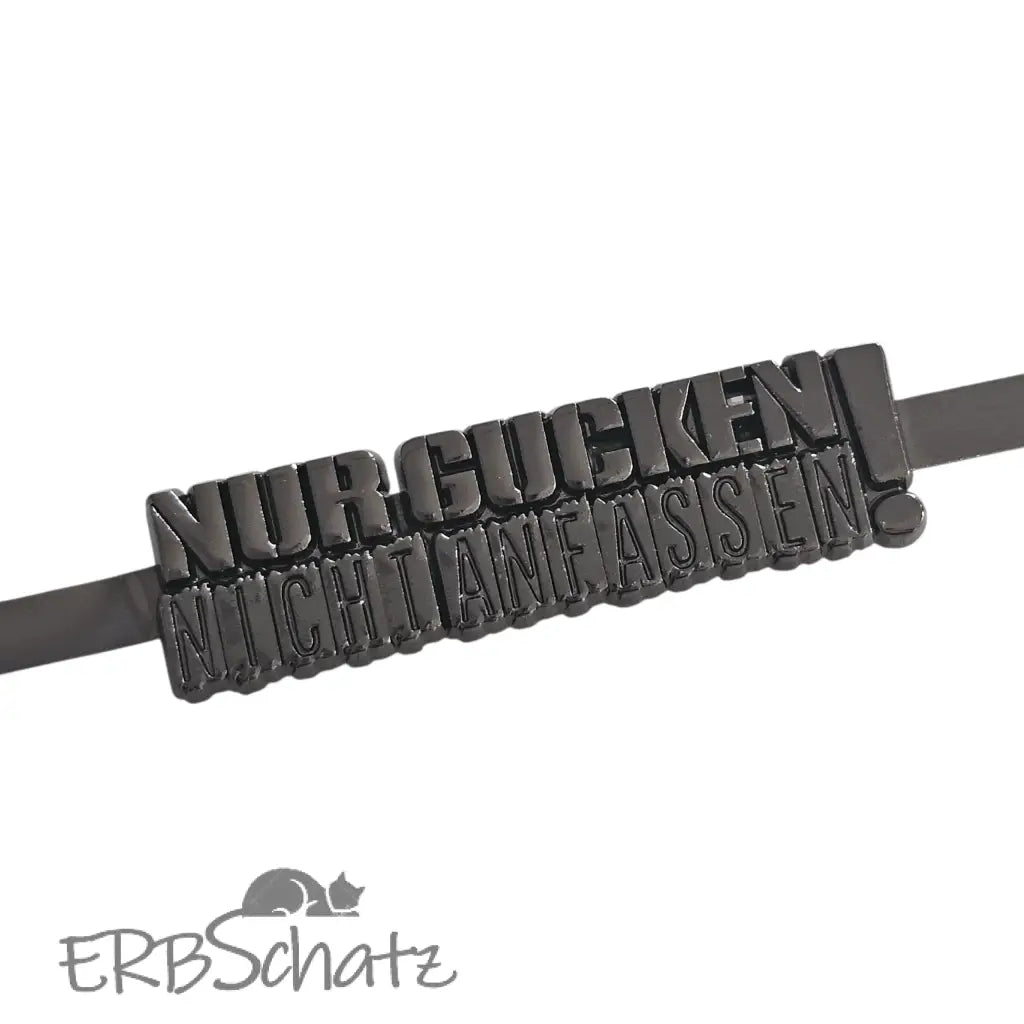 Metall Label ’Nur gucken nicht anfassen’ - Gun Metal